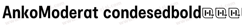 AnkoModerat condesedbold字体转换